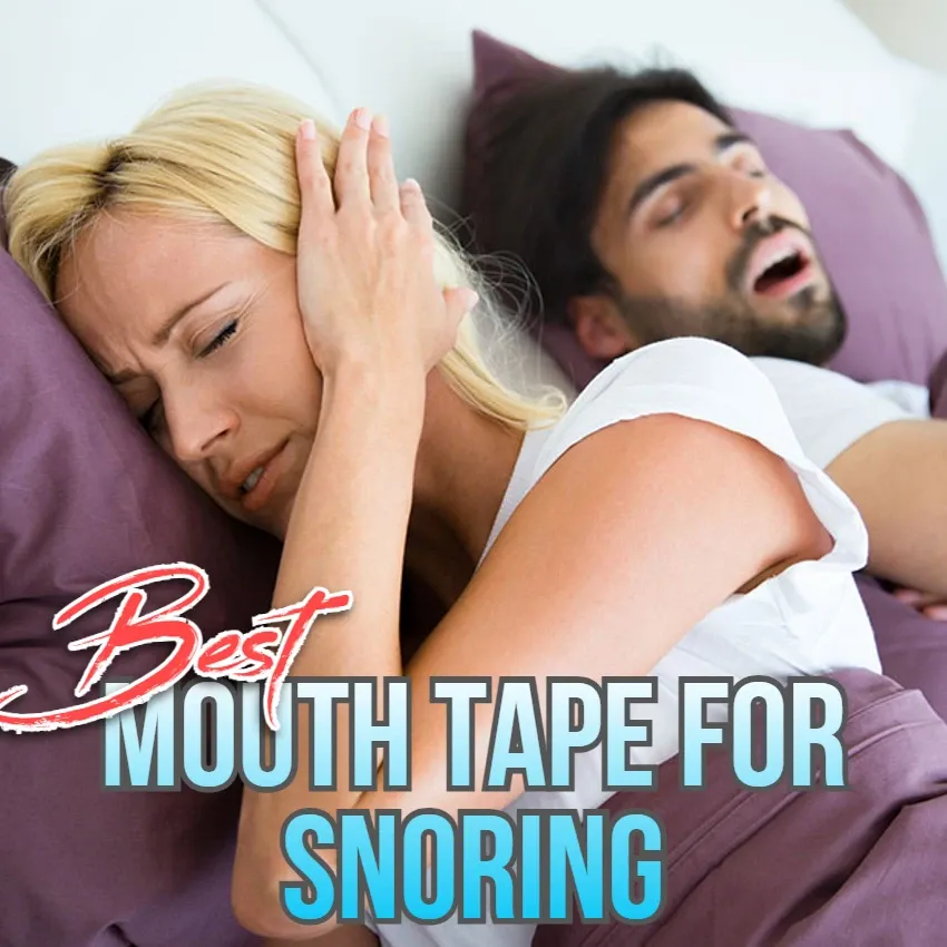 The Best Mouth Tape To Prevent Snoring At Night